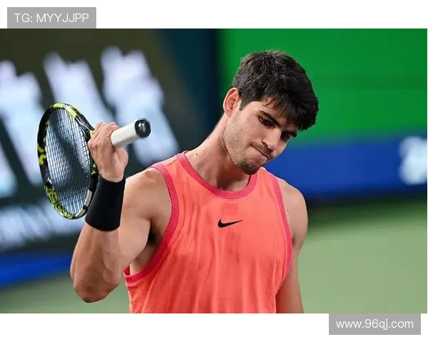 阿尔卡拉斯仍在适应世界第一新身份 阿尔卡拉斯仍在适应世界第一新身份